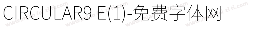 CIRCULAR9 E(1)字体转换